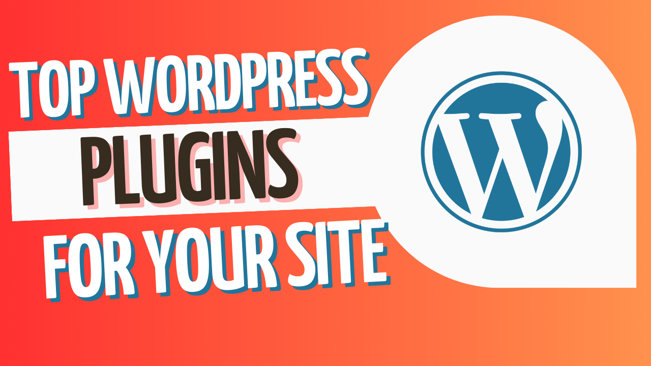 top wordpress plugins for your wordpress website